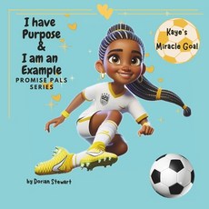 (英文圖書)Promise Pals Series: I have Purpose and I am an Example: Kaye's Miracle Goal: A... 平裝版, Independently Published, 英文