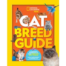 Cat Breed Guide: A Complete Reference to Your Purr-Fect Best Friend 精裝版, National Geographic Kids, 英文