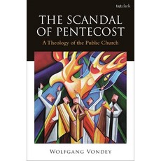 (英文圖書) The Scandal of Pentecost: A Theology of the Public Church 精裝版, T&T Clark, 英文