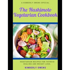 (英文圖書) The Hashimoto Vegetarian Cookbook: Vegetarian Recipes for Thyroid Healing and Weight Loss. 平裝版, Independently Published, 英文
