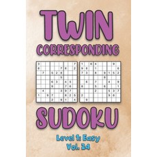 Twin Corresponding Sudoku Level 1: Easy Vol. 24: Play Twin Sudoku With Solutions Grid Easy Level Vol... 平裝版, Independently Published, 英語