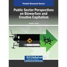 (英文圖書) Public Sector Perspectives on Biowarfare and Creative Capitalism 精裝版, IGI Global, 英文