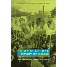 The New Cultural History of Peronism: Power and Identity in Mid-Twentieth-Century Argentina 平裝版, Duke University Press, 英文