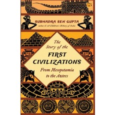 (英文圖書) The Story of the First Civilizations from Mesopotamia to the Aztecs 平裝版, Talking Cub, 英文
