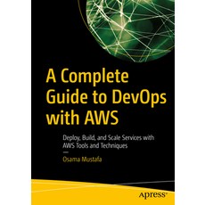 (英文圖書) A Complete Guide to Devops with Aws: Deploy Build and Scale Services with Aws Tools and Tec... 平裝版, Apress, 英文