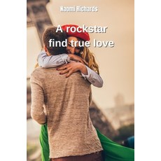 (英文圖書) A rockstar find true love 平裝版, Naomi Richards, 英文