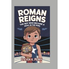 (英文圖書)Roman Reigns: The Boy Who Became a Hero in the Ring 平裝版, Independently Published, 英文