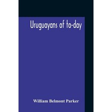 Uruguayans Of To-Day 平裝版, Alpha Edition, 英文