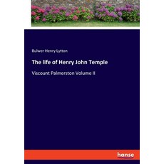 (英文圖書) The life of Henry John Temple: Viscount Palmerston Volume II 平裝版, Hansebooks, 英文
