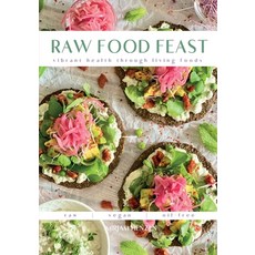 (英文圖書) Raw Food Feast: Vibrant Health Through Living Foods 平裝版, Publishing House Eden, 英文