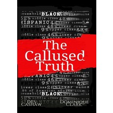 (英文圖書) The Callused Truth 平裝版, Independently Published, 英文