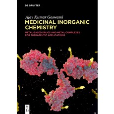 (英文圖書) Medicinal Inorganic Chemistry: Metal-Based Drugs and Metal Complexes for Therap... 精裝版, de Gruyter, 英文