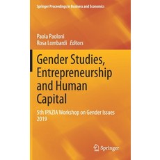 Gender Studies Entrepreneurship and Human Capital: 5th Ipazia Workshop on Gender Issues 2019 精裝版, Springer, 英文