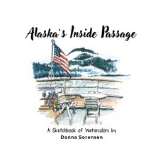 (英文圖書) Alaska's Inside Passage 精裝版, Donna Sorensen, 英文