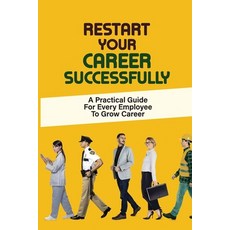 (英文圖書) Restart Your Career Successfully: A Practical Guide For Every Employee To Grow Career: Effect... 平裝版, Independently Published, 英文