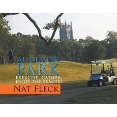 (英文圖書) Audubon Park: Exercise Gather Enjoy the Beauty! 平裝版, Stonewall Press, 英文