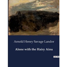 (英文圖書) Alone with the Hairy Ainu 平裝版, Culturea, 英文