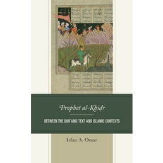 (英文圖書) Prophet Al-Khidr: Between the Qur'anic Text and Islamic Contexts 精裝版, Lexington Books, 英文