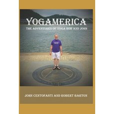 Yogamerica: The Adventures of Yoga Bob and John 平裝版, Independently Published, 英文