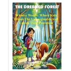 (英文圖書)The Dreamed Forest: Whimsy Woods; Where Kids Dream The Unimaginable And Unlock T... 平裝版, Independently Published, 英文