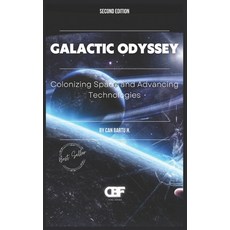 (英文圖書) Galactic Odyssey: Colonizing Space and Advancing Technologies 平裝版, Independently Published, 英文