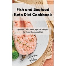 (英文圖書) Fish and Seafood Keto Diet Cookbook: Delicious Low-Carbs High Fat Recipes for Your Ketogenic... 精裝版, Elisa Hayes, 英文