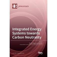 (英文圖書) Integrated Energy Systems towards Carbon Neutrality 精裝版, Mdpi AG, 英文