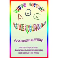(英文圖書)Happy Letters Make Our Favorite Words: An Adventure in Spelling 平裝版, Booksurge Publishing, 英文