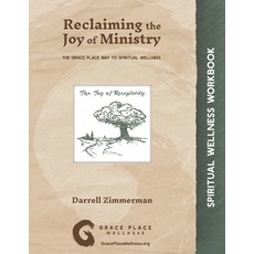 Reclaiming the Joy of Ministry: The Grace Place Way to Spiritual Wellness 平裝版, Grace Place Wellness Minist..., 英文