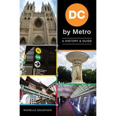 DC by Metro: A History & Guide 平裝版, History Press, 英文