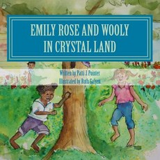 (英文圖書)Emily Rose and Wooly in Crystal Land: Book 2 平裝版, Createspace Independent Pub..., 英文