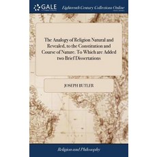 (英文圖書) The Analogy of Religion Natural and Revealed to the Constitution and Course of Nature. To Wh... 精裝版, Gale Ecco, Print Editions, 英文