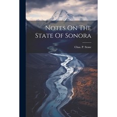 (英文圖書) Notes On The State Of Sonora 平裝版, Legare Street Press, 英文