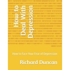 (英文圖書) How to Deal With Depression: How to Face Your Fear of Depression 平裝版, Independently Published, 英文