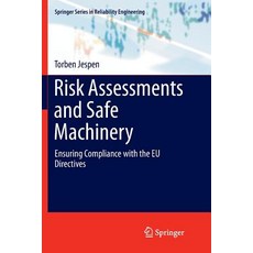 (英文圖書) Risk Assessments and Safe Machinery: Ensuring Compliance with the Eu Directives 平裝版, Springer, 英文
