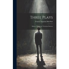 (英文圖書) Three Plays: Balboa Xilona the Victorious Duchess 精裝版, Legare Street Press, 英文