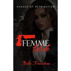 (英文圖書) Femme Fatale: Shades of Retribution 平裝版, Independently Published, 英文