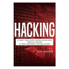 Hacking: 17 Must Tools every Hacker should have Wireless Hacking & 17 Most Dangerous Hacking Attacks 精裝版, Sabi Shepherd Ltd, 英語