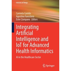 (英文圖書) Integrating Artificial Intelligence and Iot for Advanced Health Informatics: AI in the Health... 平裝版, Springer, 英文