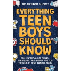 (英文圖書) Everything Teen Boys Should Know - 100+ Essential Life Skills Strategies and Insider Tips f... 精裝版, Mentor Bucket, 英文