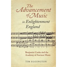 (英文圖書) The Advancement of Music in Enlightenment England: Benjamin Cooke and the Academy of Ancient ... 精裝版, Boydell Press, 英文