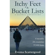 (英文圖書) Itchy Feet & Bucket Lists: A Global Adventure 平裝版, Emma Scattergood, 英文