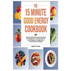 (英文圖書) The 15 Minute Good Energy Cookbook: Speedy Metabolism Boosting Meals and Recipe... 平裝版, Lulu.com, 英文