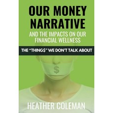 (英文圖書) Our Money Narrative and the Impacts on Our Financial Wellness 平裝版, Lucky Book Publishing, 英文