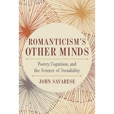 (英文圖書) Romanticism's Other Minds: Poetry Cognition and the Science of Sociability 平裝版, Ohio State University Press, 英文