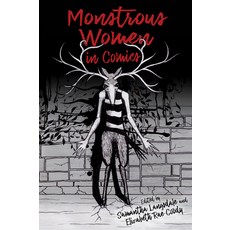 Monstrous Women in Comics 平裝版, University Press of Mississ..., 英文