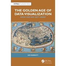 (英文圖書) The Golden Age of Data Visualization: How Did We Get Here? 平裝版, CRC Press, 英文