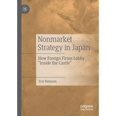 (英文圖書) Nonmarket Strategy in Japan: How Foreign Firms Lobby Inside the Castle 平裝版, Palgrave MacMillan, English