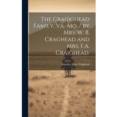 (英文圖書) The Cra(i)ghead Family Va.-Mo. / by Mrs. W. B. Craghead and Mrs. F.A. Craighead. 精裝版, Hassell Street Press, 英文
