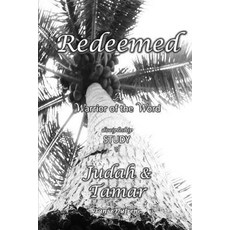(英文圖書) Redeemed (STUDY): A Warrior of the Word discipleship STUDY of Judah & Tamar 平裝版, Independently Published, 英文